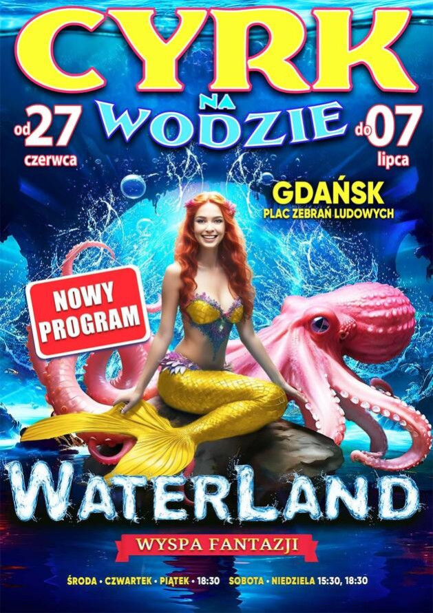 Cyrk na wodzie WATERLAND (Gdańsk)