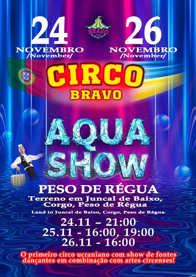 Circo bravo. Aqua show (PESO DE RÉGUA)