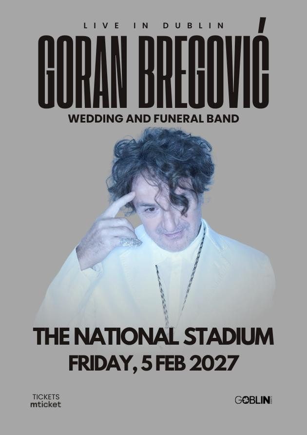 Goran Bregovic (Dublin)